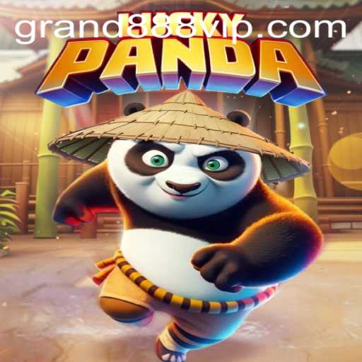 Discover the Exciting World of LuckyPanda with GRAND888